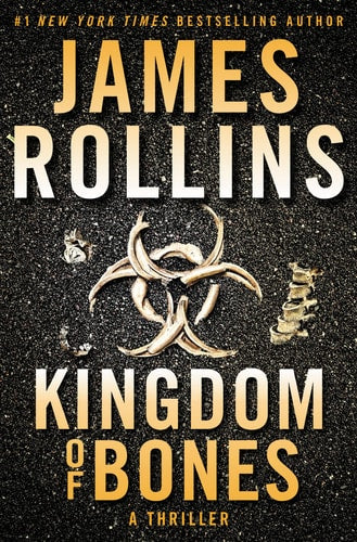 Kingdom Of Bones: A Thriller (Sigma Force, 16)