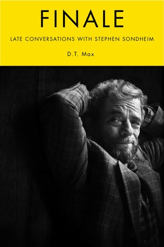 Finale: Late Conversations With Stephen Sondheim