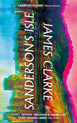 Sanderson'S Isle: 'A Raucous, Technicolor Scream' Sunday Times