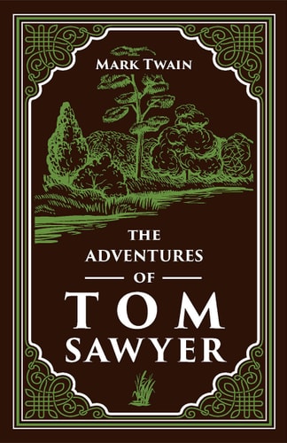 The Adventures Of Tom Sawyer - Mark Twain Classic