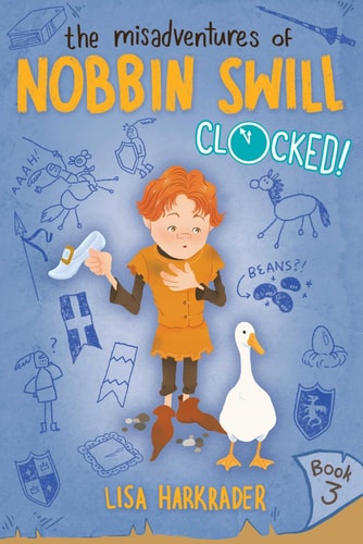 Clocked! (The Misadventures Of Nobbin Swill)