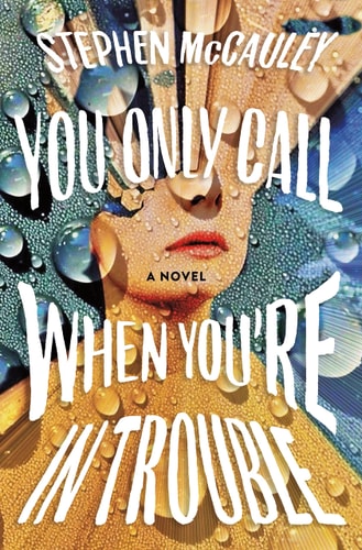 You Only Call When You'Re In Trouble