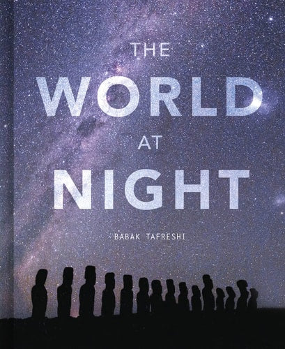 The World At Night: Spectacular Photographs Of The Night Sky