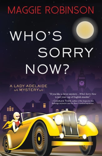 Who'S Sorry Now? (Lady Adelaide Mysteries, 2)