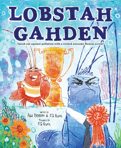 Lobstah Gahden: Speak Out Against Pollution With A Wicked Awesome Boston Accent!