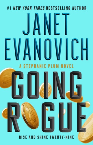 Going Rogue: Rise And Shine Twenty-Nine (29) (Stephanie Plum)