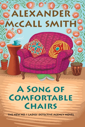 A Song Of Comfortable Chairs: No. 1 Ladies' Detective Agency (23)